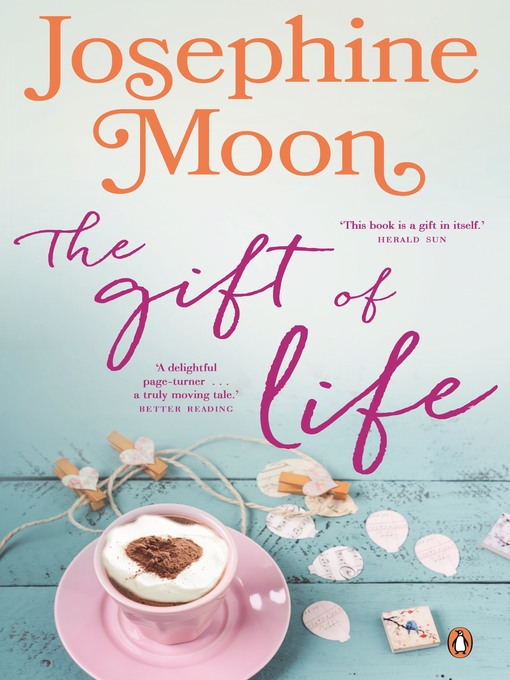 Title details for The Gift of Life by Josephine Moon - Available